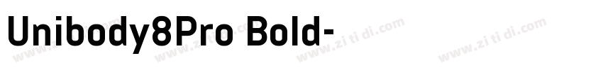 Unibody8Pro Bold字体转换